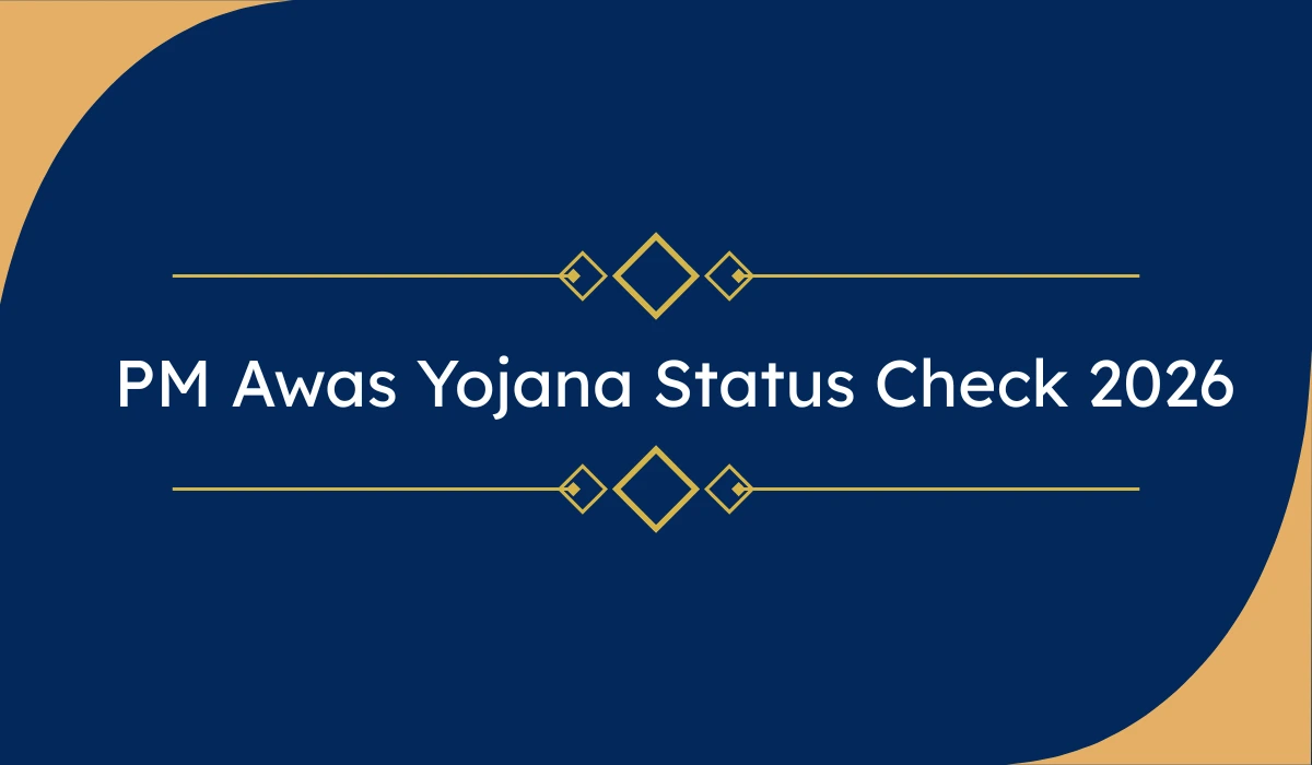 PM Awas Yojana Status Check 2026 – ऑनलाइन आवेदन स्थिति कैसे देखें? Urban & Gramin पूरी प्रक्रिया