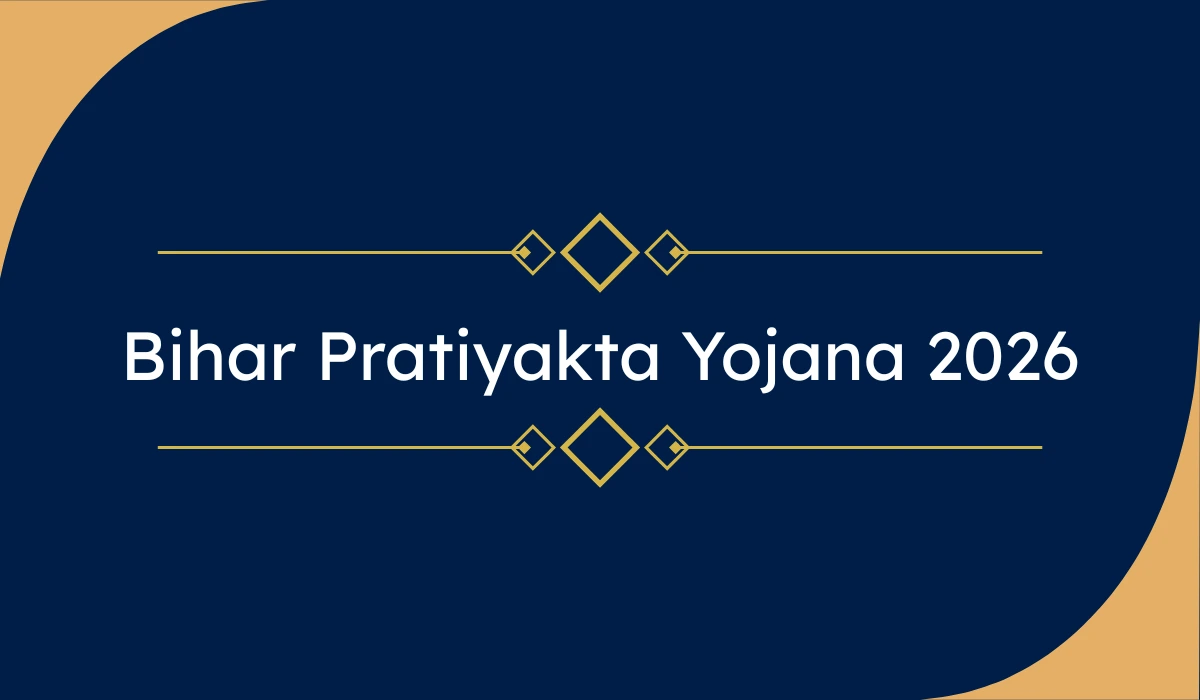 Bihar Pratiyakta Yojana 2026 – बिहार सरकार दे रही है ₹25,000 की सहायता | पात्रता, दस्तावेज और आवेदन प्रक्रिया
