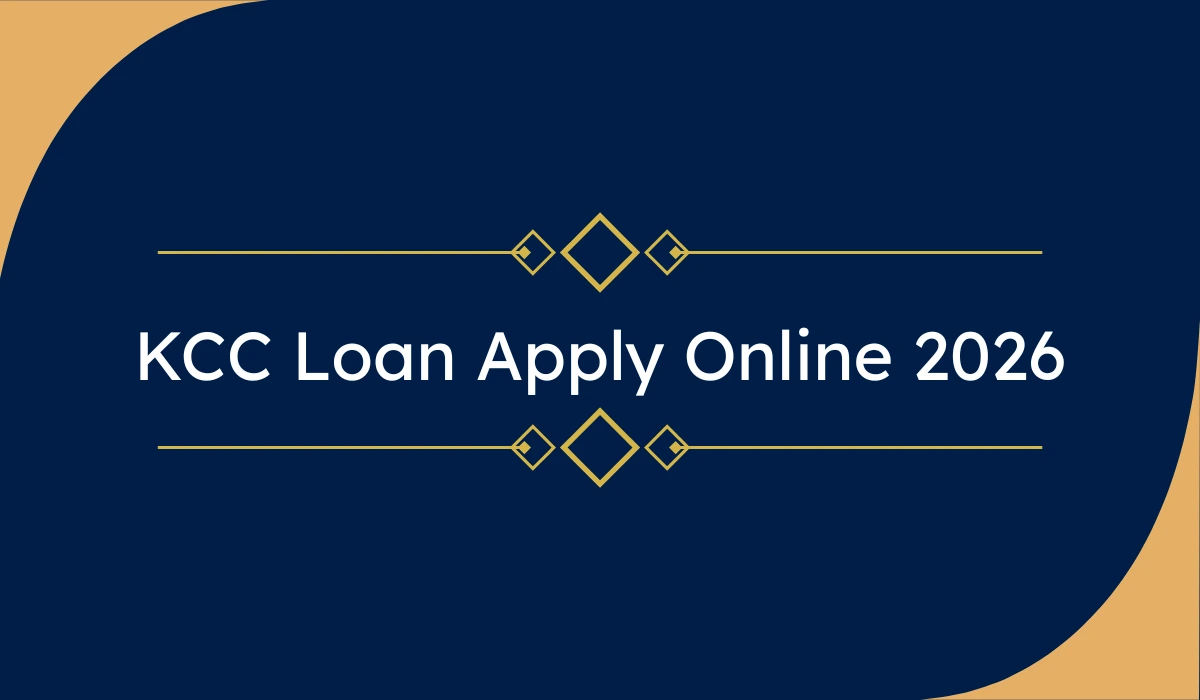 KCC Loan Apply Online 2026 – किसान क्रेडिट कार्ड योजना से ₹5 लाख तक लोन | आवेदन प्रक्रिया, पात्रता और लाभ