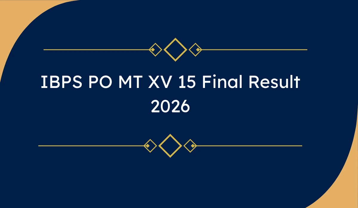 IBPS PO MT XV 15 Final Result 2026