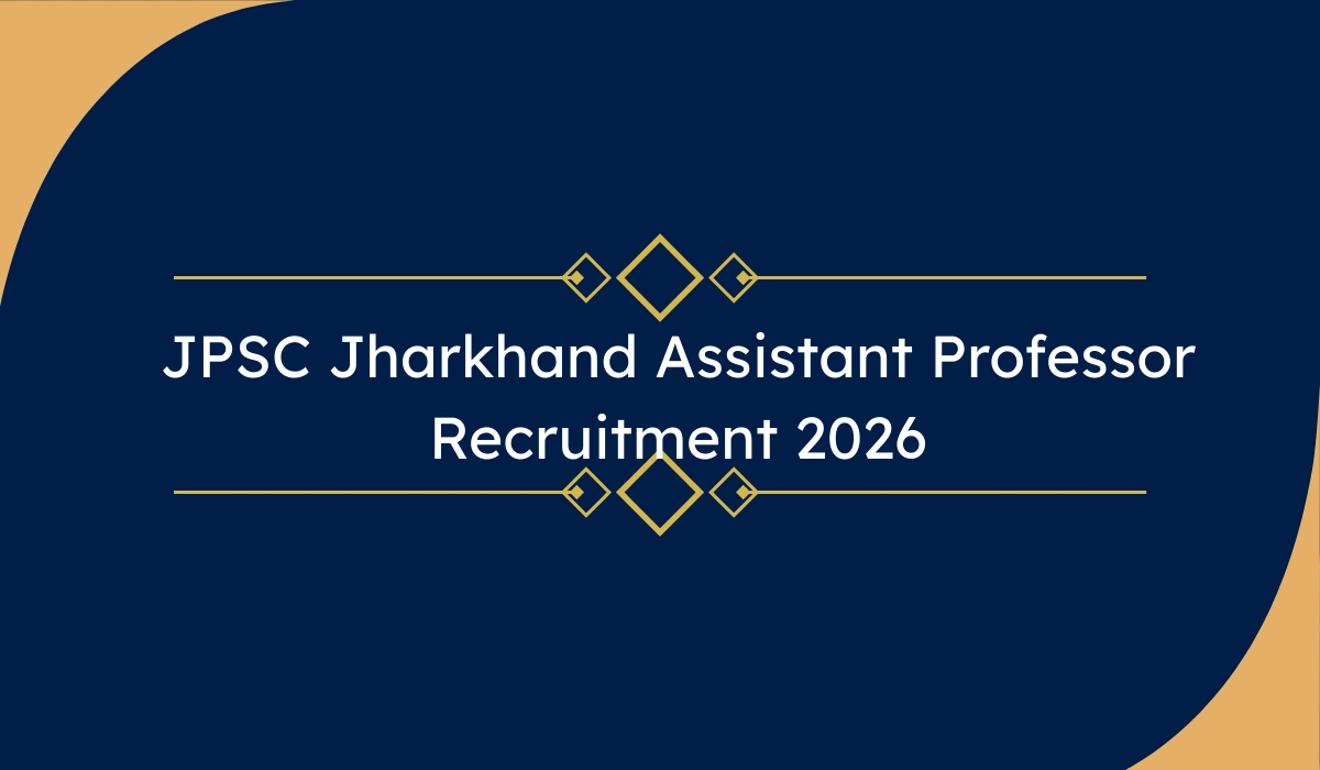 JPSC Jharkhand Assistant Professor Recruitment 2026: 11 पदों पर भर्ती – ऑनलाइन आवेदन