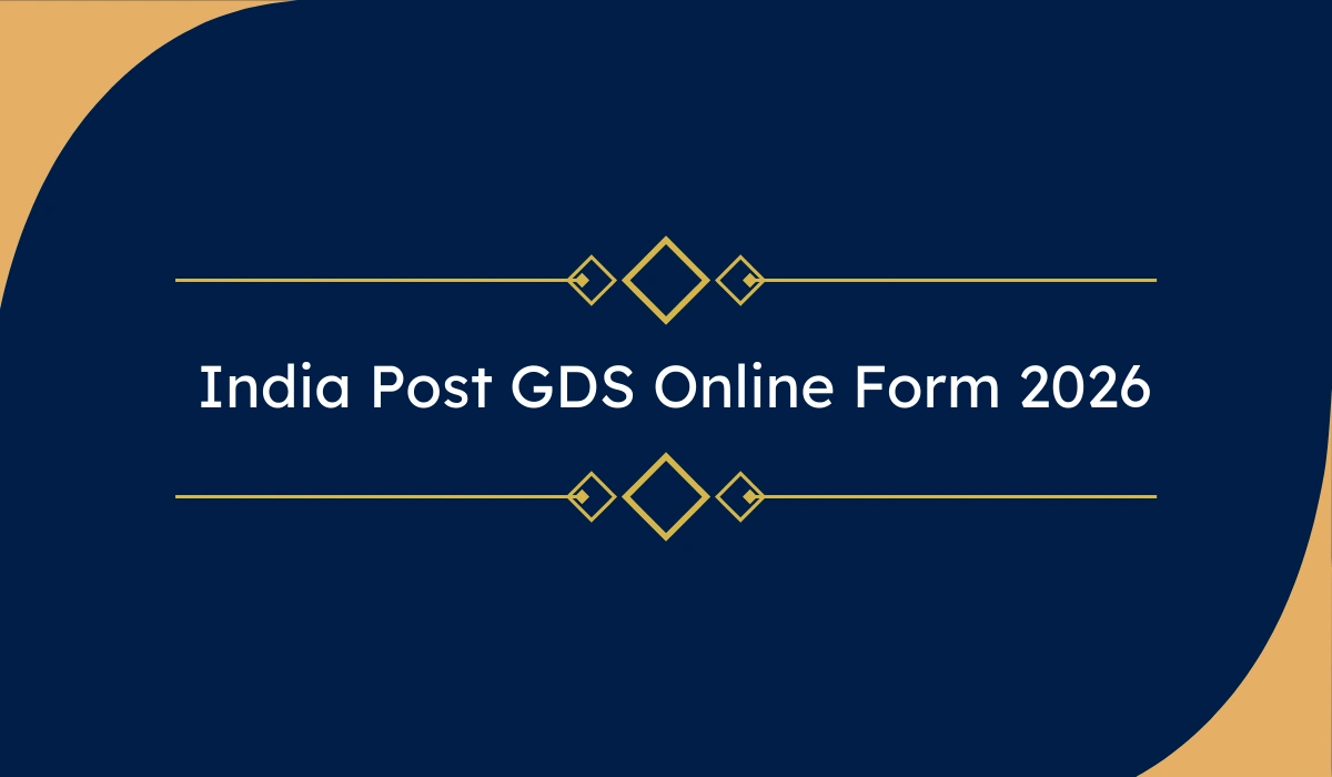 India Post GDS Online Form 2026 (28000+ Posts) : भर्ती सूचना
