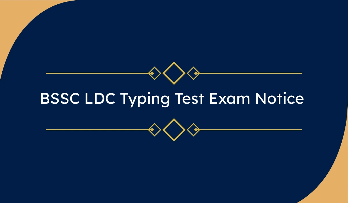 BSSC LDC Typing Test Exam Notice 2026 – Bihar SSC Lower Division Clerk Practical Test