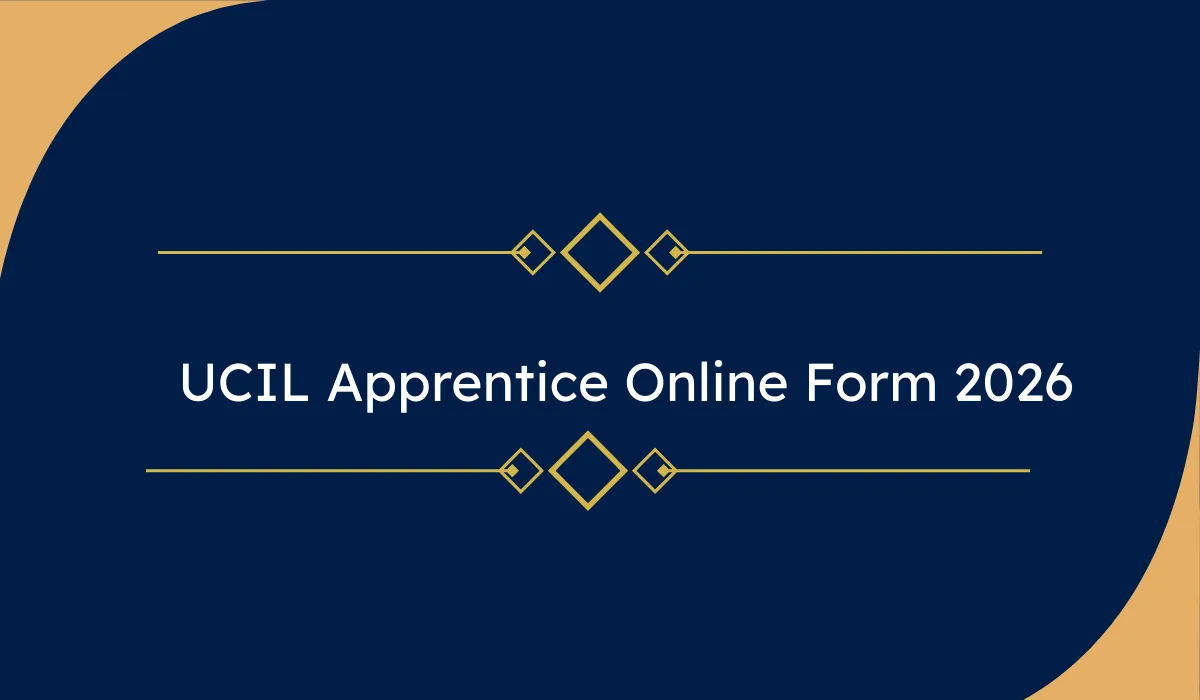 UCIL Apprentice Online Form 2026: 364 पदों पर अप्रेंटिस भर्ती – ऑनलाइन आवेदन