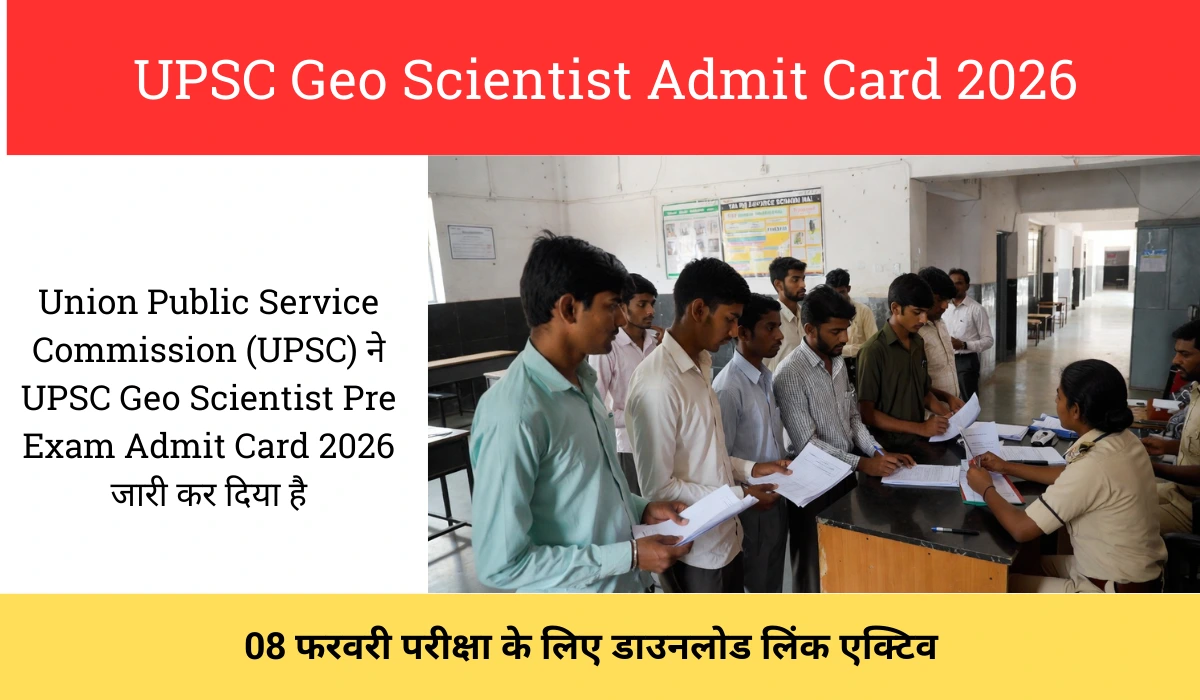 UPSC Geo Scientist Admit Card 2026