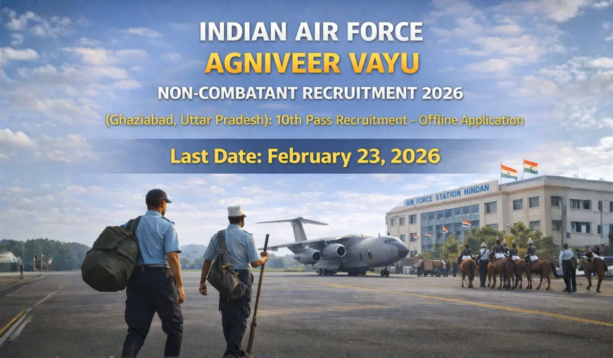 Indian Air Force Agniveer Vayu Non-Combatant Recruitment 2026 (Ghaziabad, Uttar Pradesh): 10वीं पास के लिए भर्ती – ऑफलाइन आवेदन