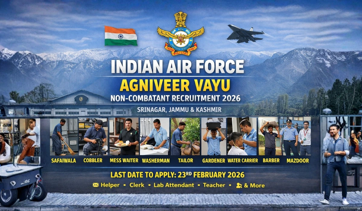 Indian Air Force Agniveer Vayu Non-Combatant Recruitment 2026 (Srinagar, Jammu & Kashmir): 10वीं पास के लिए भर्ती – ऑफलाइन आवेदन