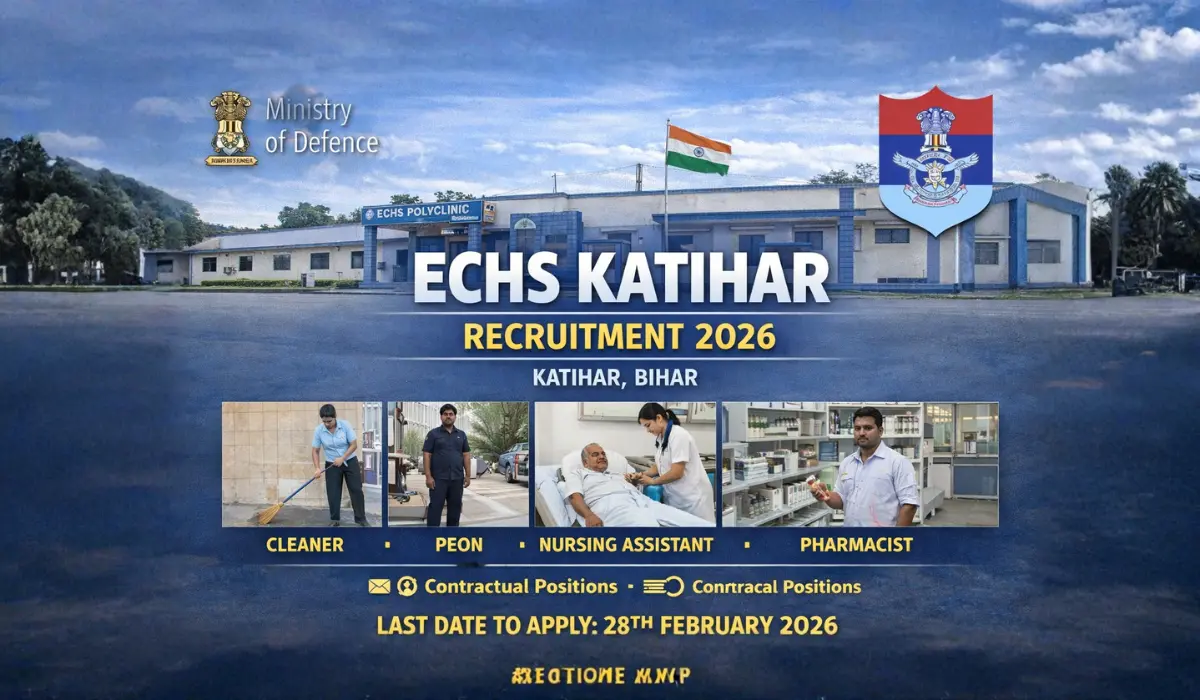 ECHS Katihar Recruitment 2026 (Katihar, Bihar): 8वीं, 12वीं व ग्रेजुएट के लिए भर्ती – ऑफलाइन आवेदन