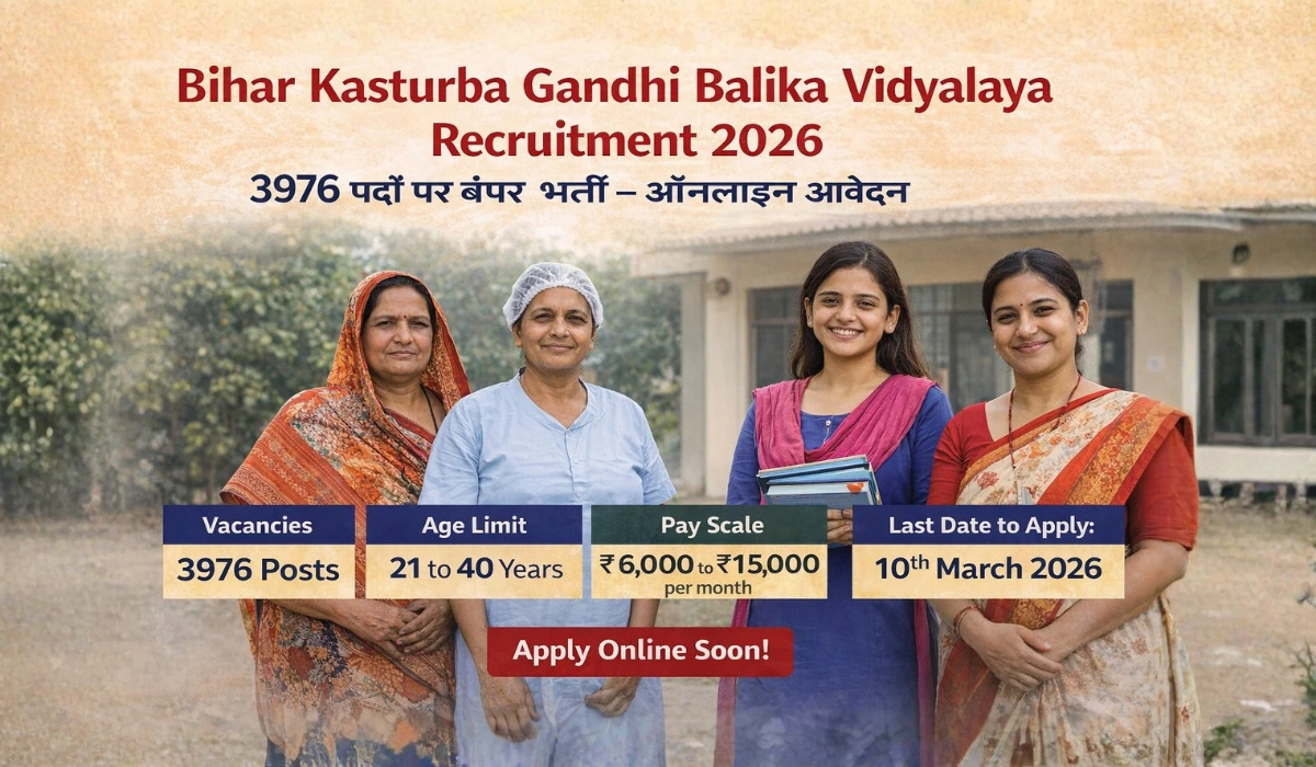 Bihar Kasturba Gandhi Balika Vidyalaya Recruitment 2026: 3976 पदों पर बंपर भर्ती – ऑनलाइन आवेदन