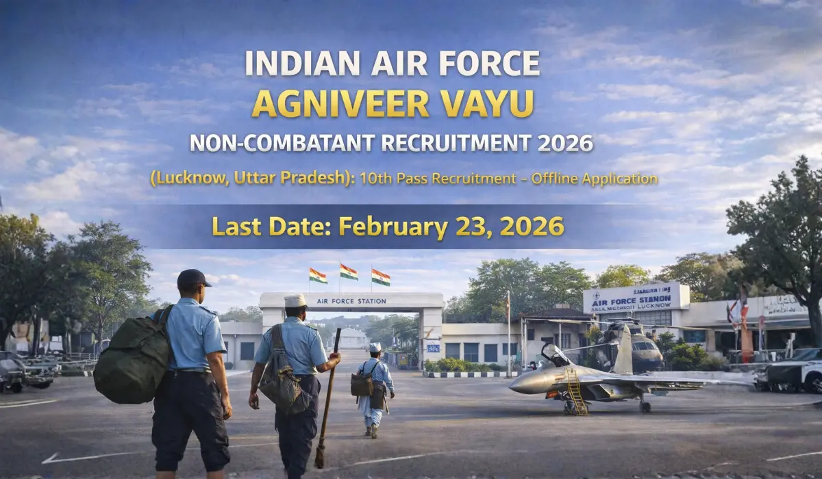 Indian Air Force Agniveer Vayu Non-Combatant Recruitment 2026 (Lucknow, Uttar Pradesh): 10वीं पास के लिए भर्ती – ऑफलाइन आवेदन
