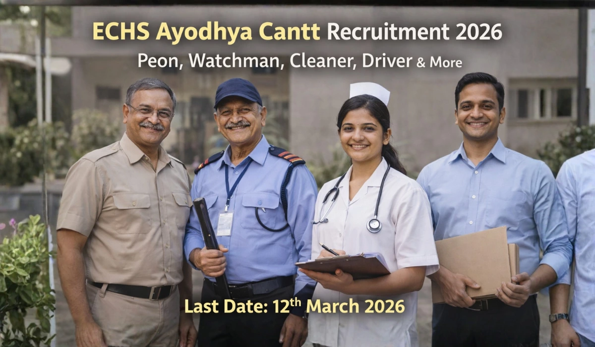 ECHS Ayodhya Cantt Recruitment 2026: Peon, Watchman, Cleaner, Driver, Attendant, Pharmacist, Lab Technician & Nursing Assistant भर्ती – ऑफलाइन आवेदन