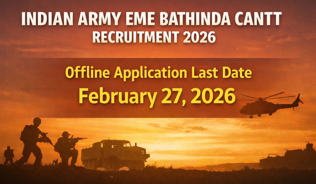 Indian Army EME Bathinda Cantt Recruitment 2026: 10वीं / 12वीं पास के लिए LDC, Driver, Vehicle Mechanic एवं Machinist भर्ती – ऑफलाइन आवेदन