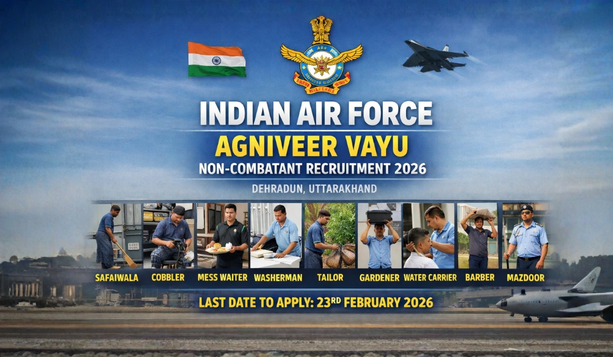 Indian Air Force Agniveer Vayu Non-Combatant Recruitment 2026 (Dehradun, Uttarakhand): 10वीं पास के लिए भर्ती – ऑफलाइन आवेदन