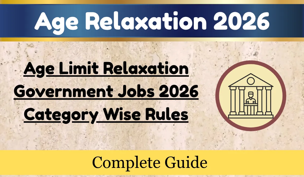 Age Limit Relaxation Government Jobs 2026 Category Wise Rules