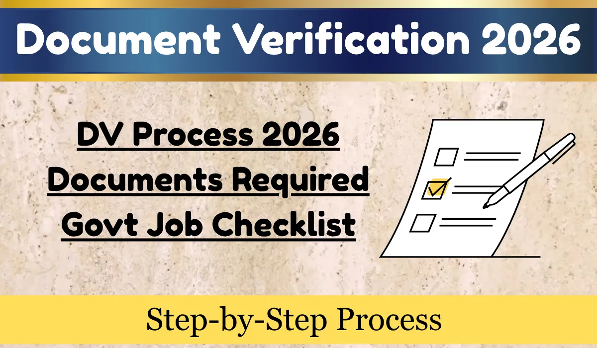 DV Process 2026 Documents Required Govt Job Checklist
