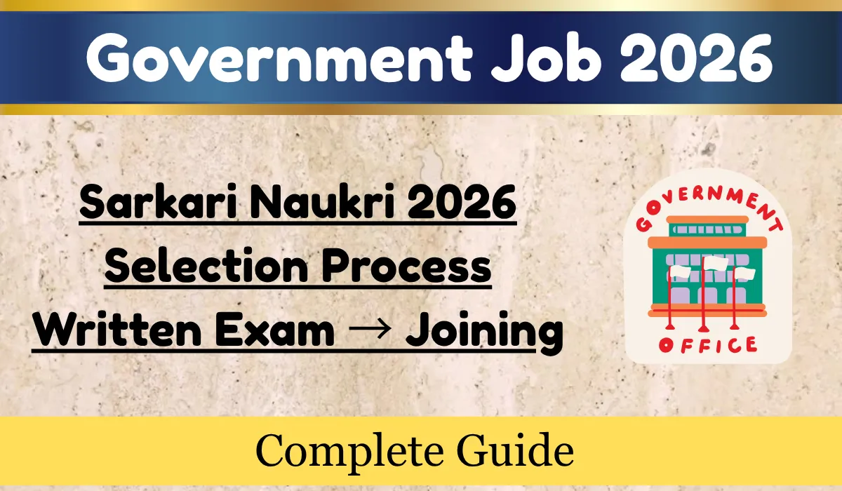 Government Job Selection Process 2026