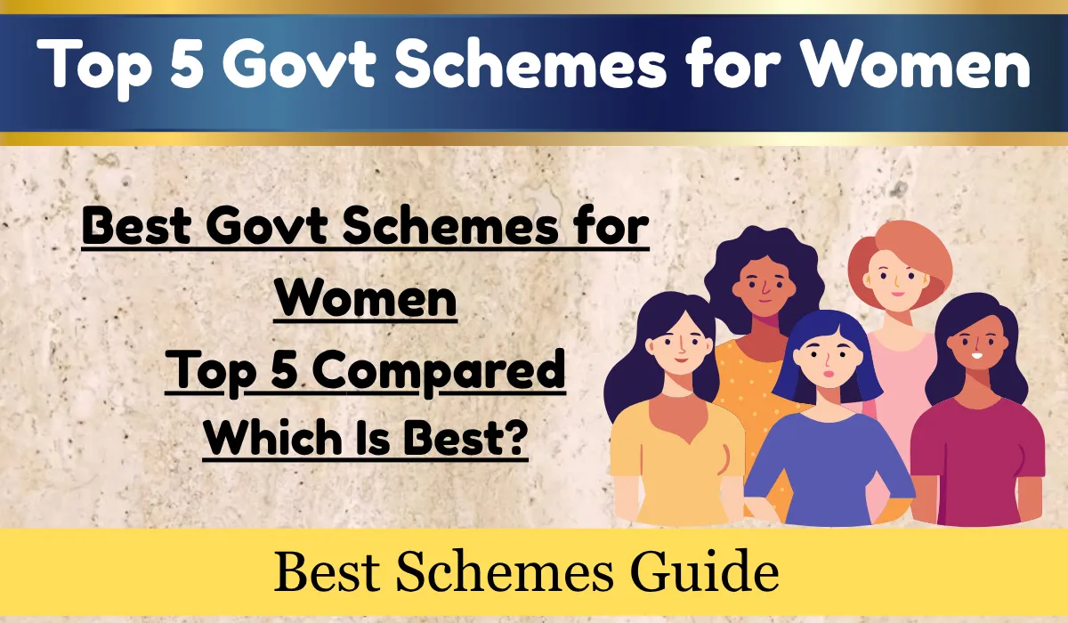 Best Govt Schemes for Women Top 5 Compared Which Is Best