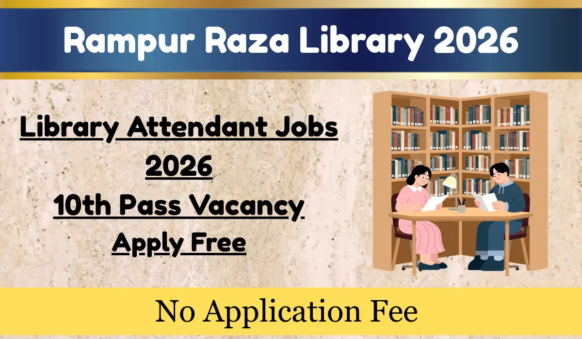 Library Attendant Jobs 2026 10th Pass Vacancy Apply Free