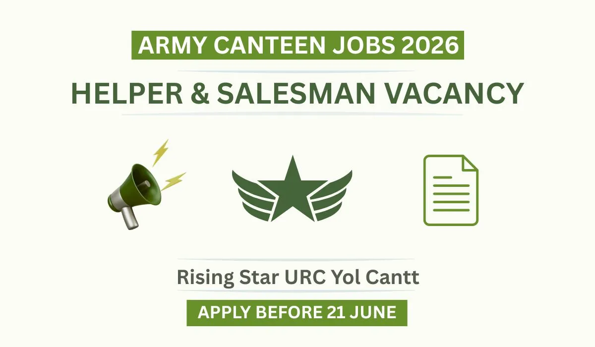 Army Canteen Jobs 2026 Helper and Salesman Vacancy at Rising Star URC Yol Cantt