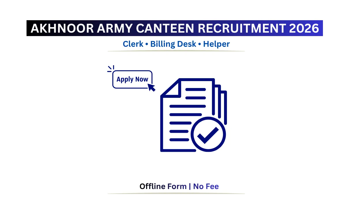 Akhnoor Army Canteen Recruitment 2026 Clerk Billing Desk and Helper Vacancy