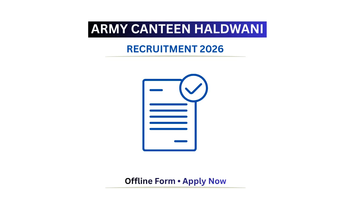 Army Canteen Haldwani Recruitment 2026 offline application notification