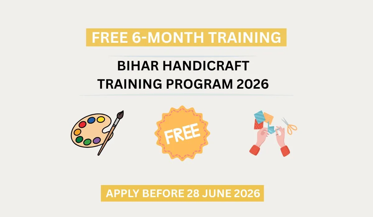 Bihar Handicraft Training Program 2026 free 6-month craft training for eligible candidates