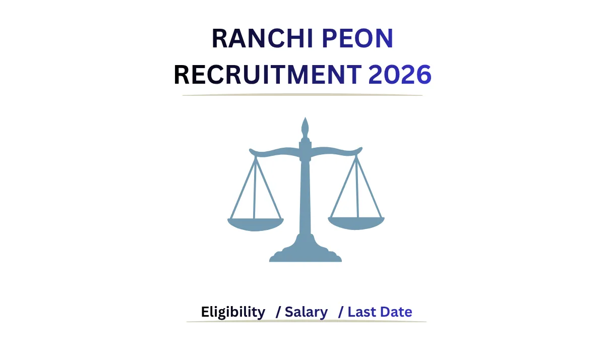 Civil Court Ranchi Peon Recruitment 2026 offline application notification for peon vacancies