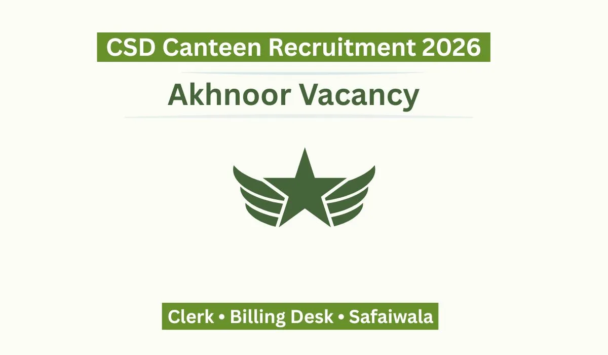 CSD Canteen Akhnoor Recruitment 2026 for Clerk Billing Desk and Safaiwala posts
