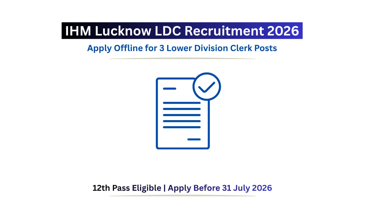 IHM Lucknow LDC Recruitment 2026 notification for 3 Lower Division Clerk posts