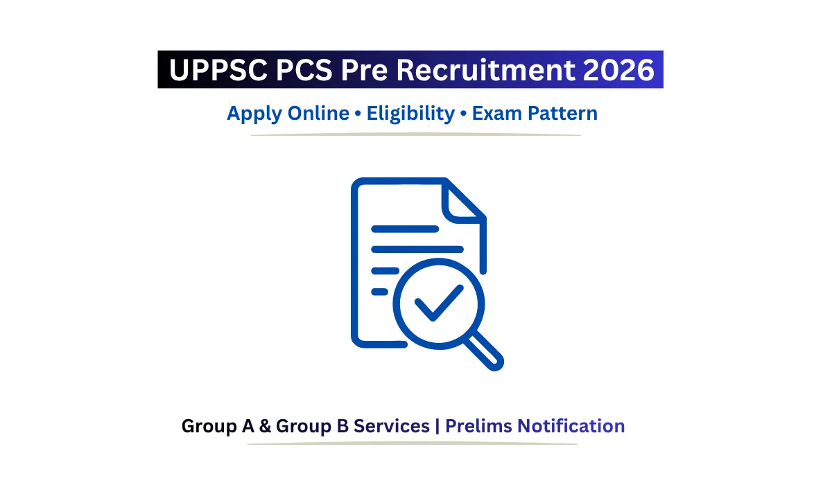 UPPSC PCS Pre Recruitment 2026 official notification