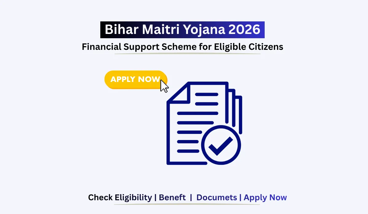 Bihar Maitri Yojana 2026 government scheme eligibility and benefits