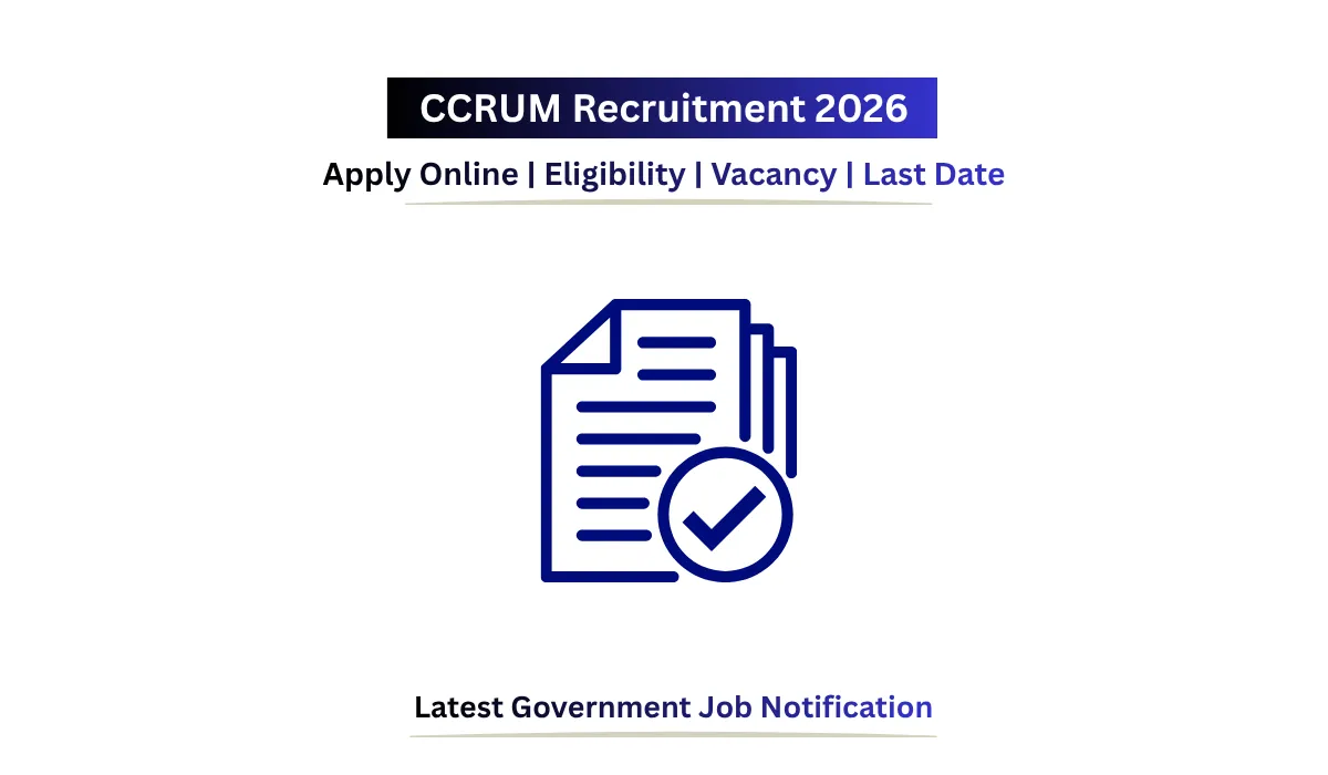 CCRUM Recruitment 2026 official notification with eligibility, vacancies, and online application details