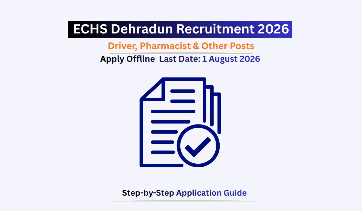 ECHS Dehradun Recruitment 2026 for Driver Pharmacist and Other Posts