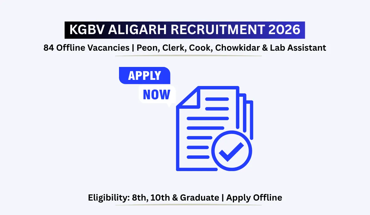 KGBV Aligarh Recruitment 2026 notification for 84 offline posts including Peon, Clerk, Cook and Lab Assistant